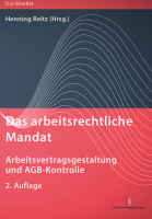 Abbildung: Das arbeitsrechtliche Mandat: Arbeitsvertragsgestaltung und AGB-Kontrolle