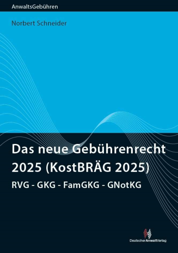  Das neue Gebührenrecht 2025 (KostBRÄG 2025)