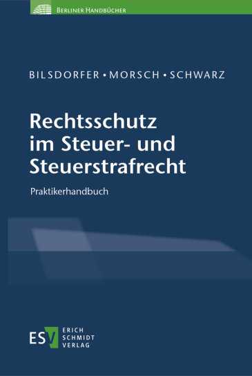  Rechtsschutz im Steuer- und Steuerstrafrecht